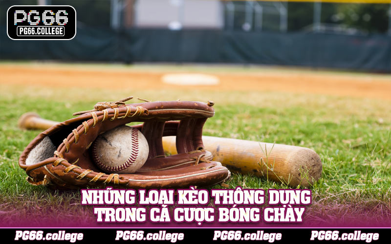 Những loại kèo thông dụng trong cá cược bóng chày