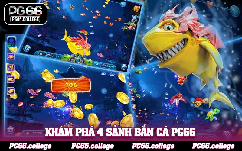 Khám phá 4 sảnh bắn cá PG66 được ưa chuộng nhất