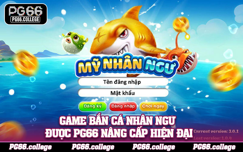 Game bắn cá nhân ngư được PG66 nâng cấp hiện đại